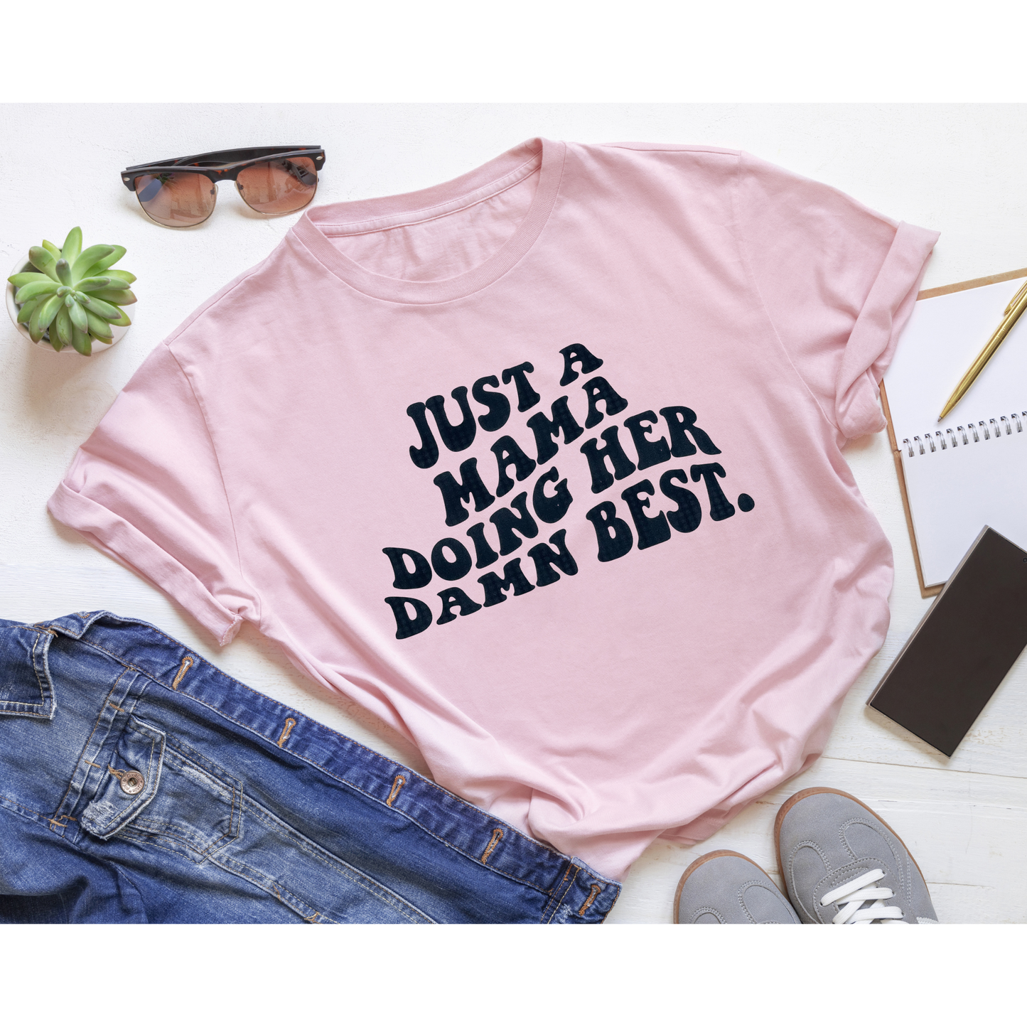 Just A Mama Doing Her Damn Best