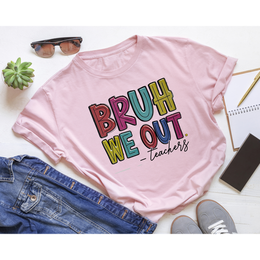 Bruh We Out - Teachers